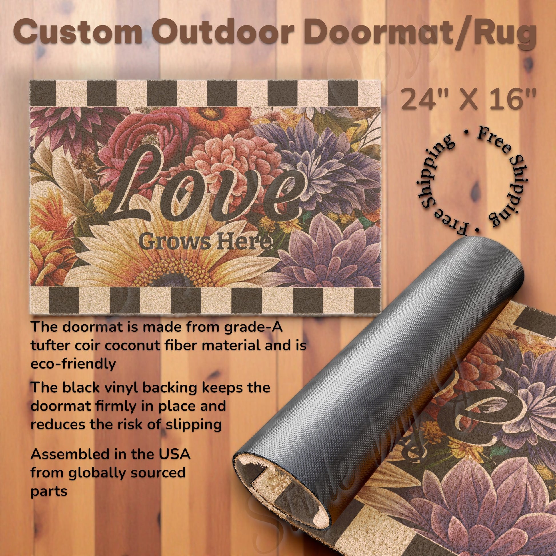 Floral doormat with 'Love Grows Here' text and roll of black vinyl backing on a wooden background showing the size of 24" X16", non slip backing and coconut fiber materials, 