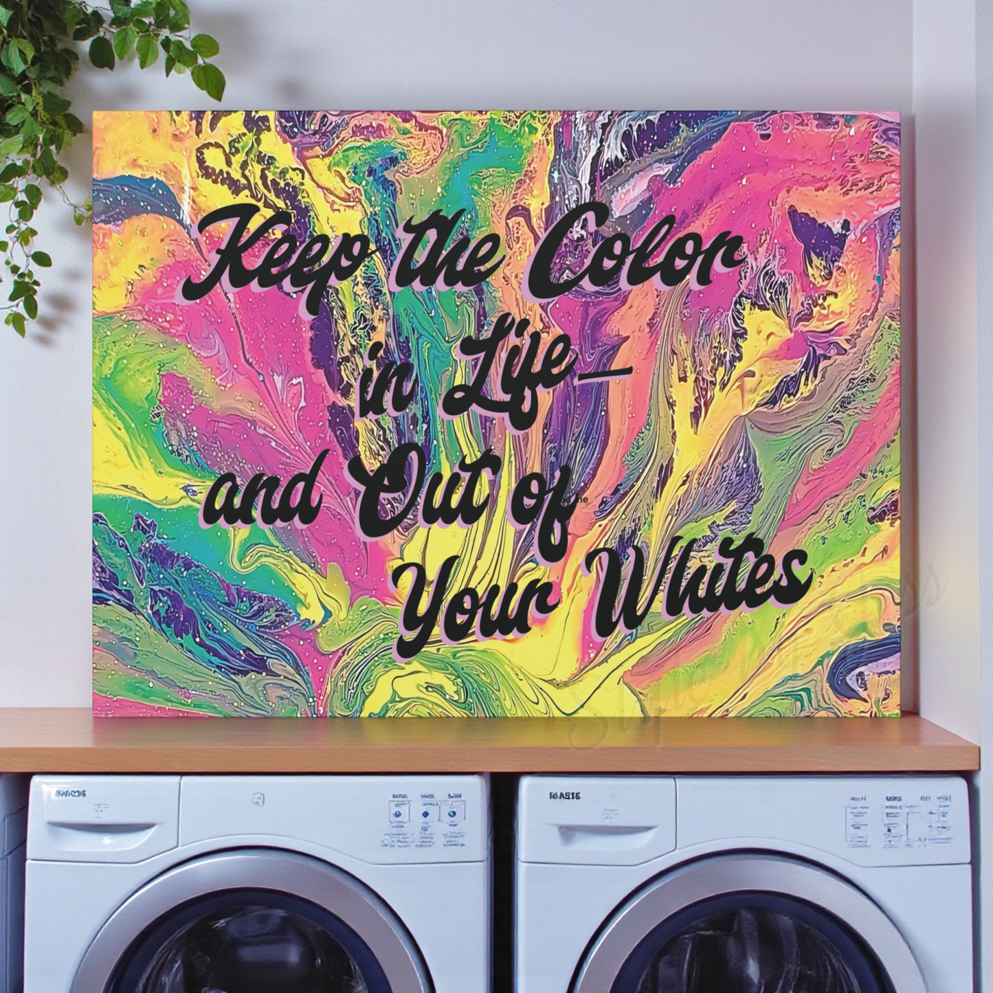 Laundry Room Wall Art Canvas - Keep the Color in Life Quote - Colorful Abstract Decor